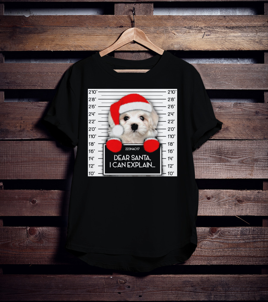 Maltese Dog Santa Hat Funny Xmas Mugshot Dear Santa I Can Explain T-Shirt