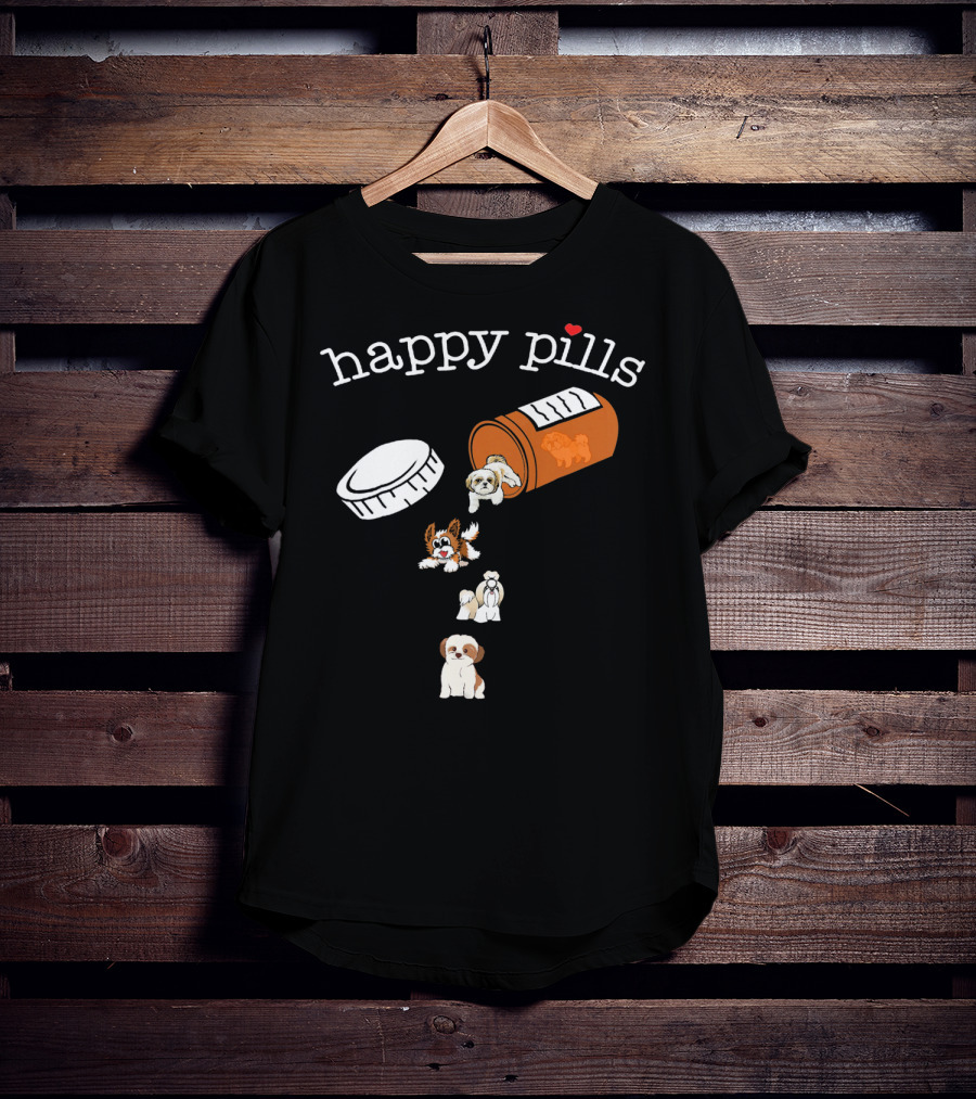 Happy Pills Shih Tzu Dogs Cute And Funny T-Shirt