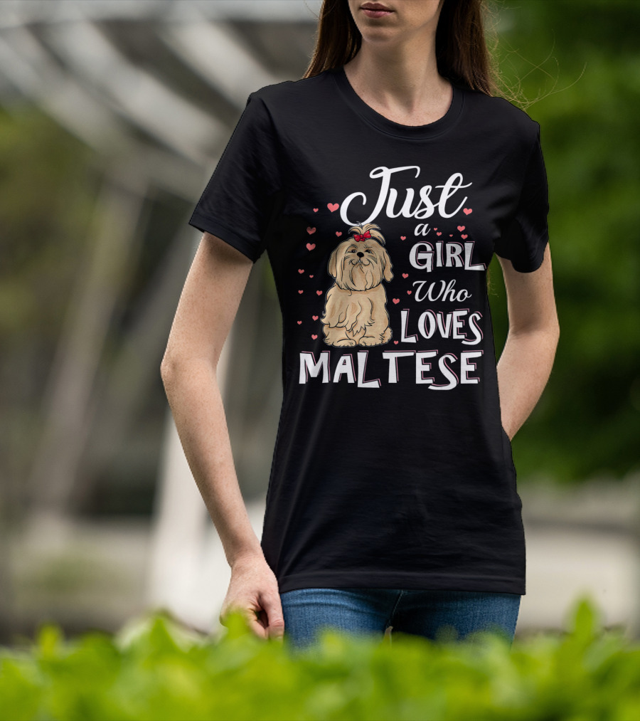 Just A Girl Who Loves Maltese With Cute Puppy Surrounded By Hearts T-Shirt