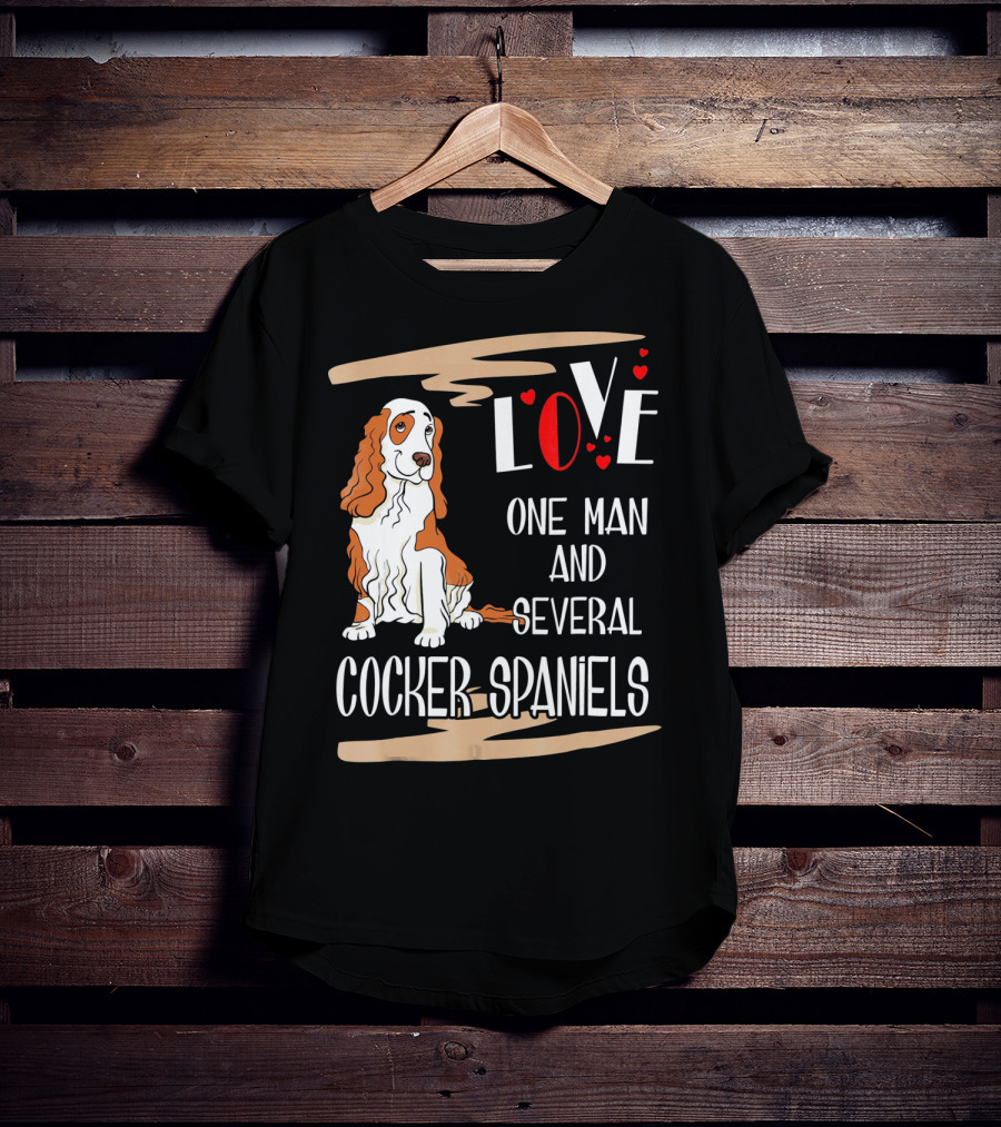 Love One Man And Several Cocker Spaniels T-Shirt