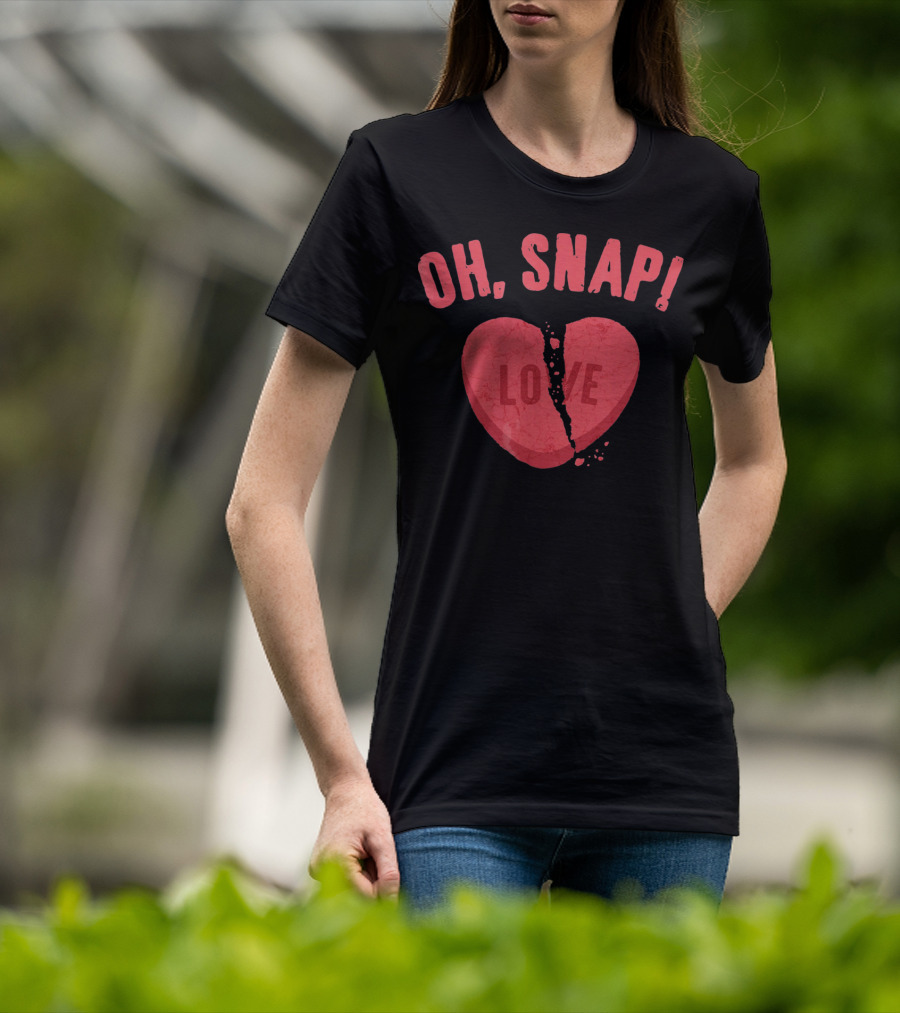 Oh Snap Broken Heart Love Anti Valentines Day T-Shirt