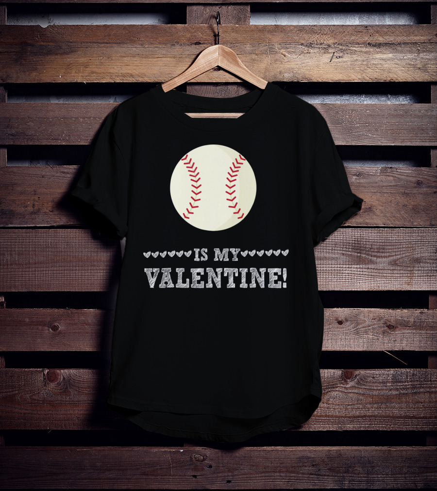 Baseball Is My Valentine Funny Sports Hearts T-Shirt