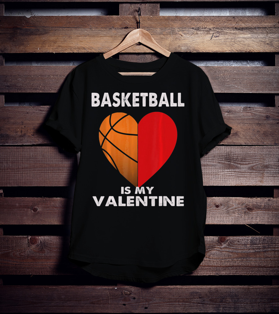 Basketball Is My Valentine Heart T-Shirt
