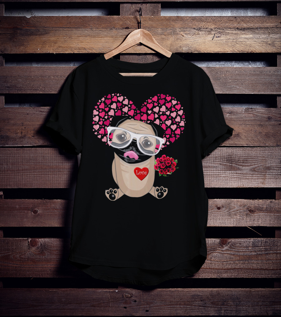 Be My Valentine Cute Pug Dog Love Heart Glasses Roses T-Shirt