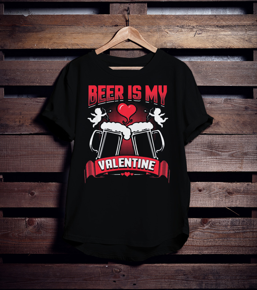 Beer Is My Valentine With Heart And Cupids T-Shirt