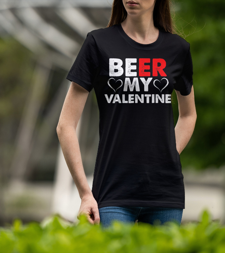 Beer My Valentine Valentine Hearts T-Shirt