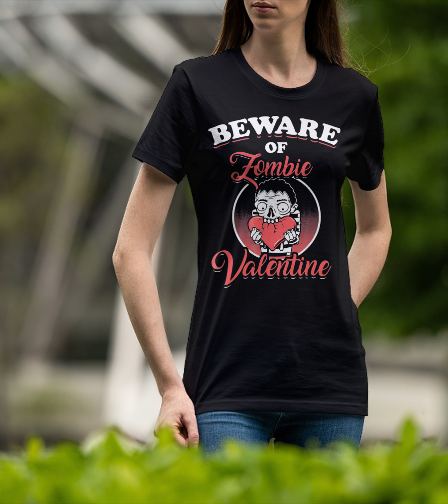 Beware Of Zombie Valentine Holding Heart Funny Horror T-Shirt