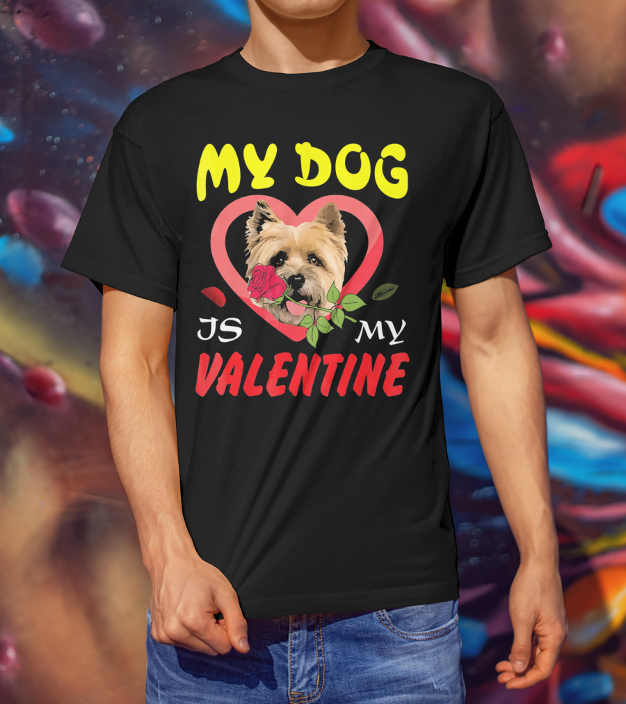 My Dog Is My Valentine Cairn Terrier Hearts T-Shirt