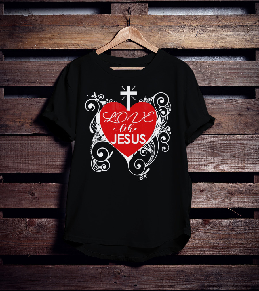 LOVE Like Jesus Christian Valentine Heart Cross Swirls T-Shirt