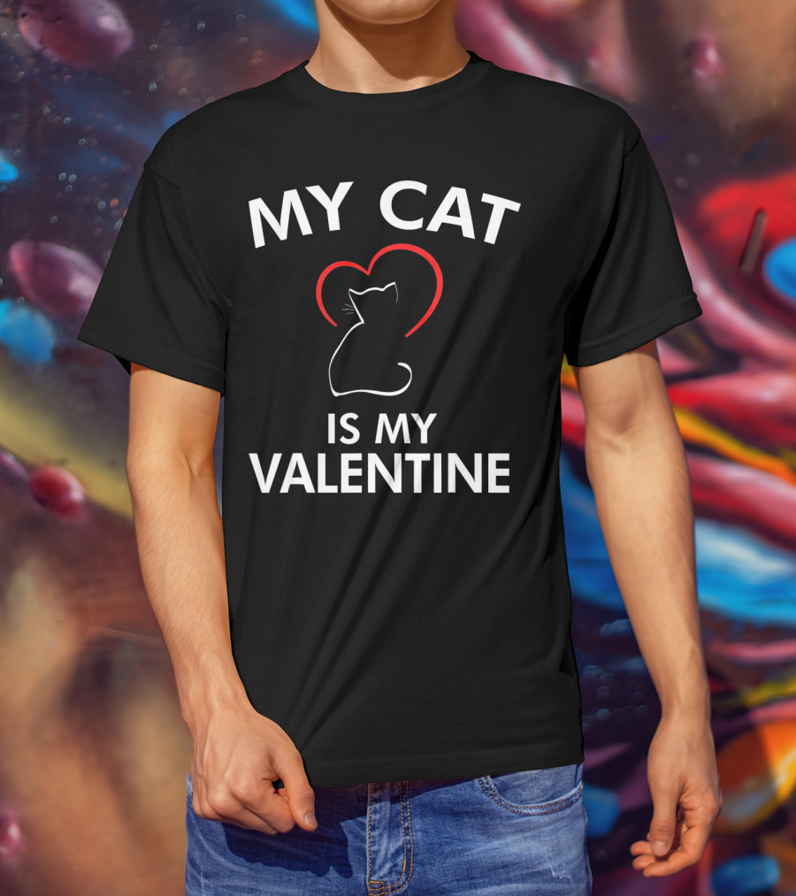 My Cat Is My Valentine Cat Valentine T-Shirt