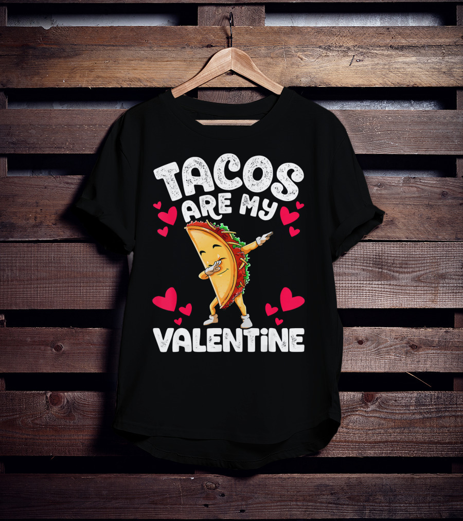 Tacos Are My Valentine Dabbing Taco With Hearts T-Shirt
