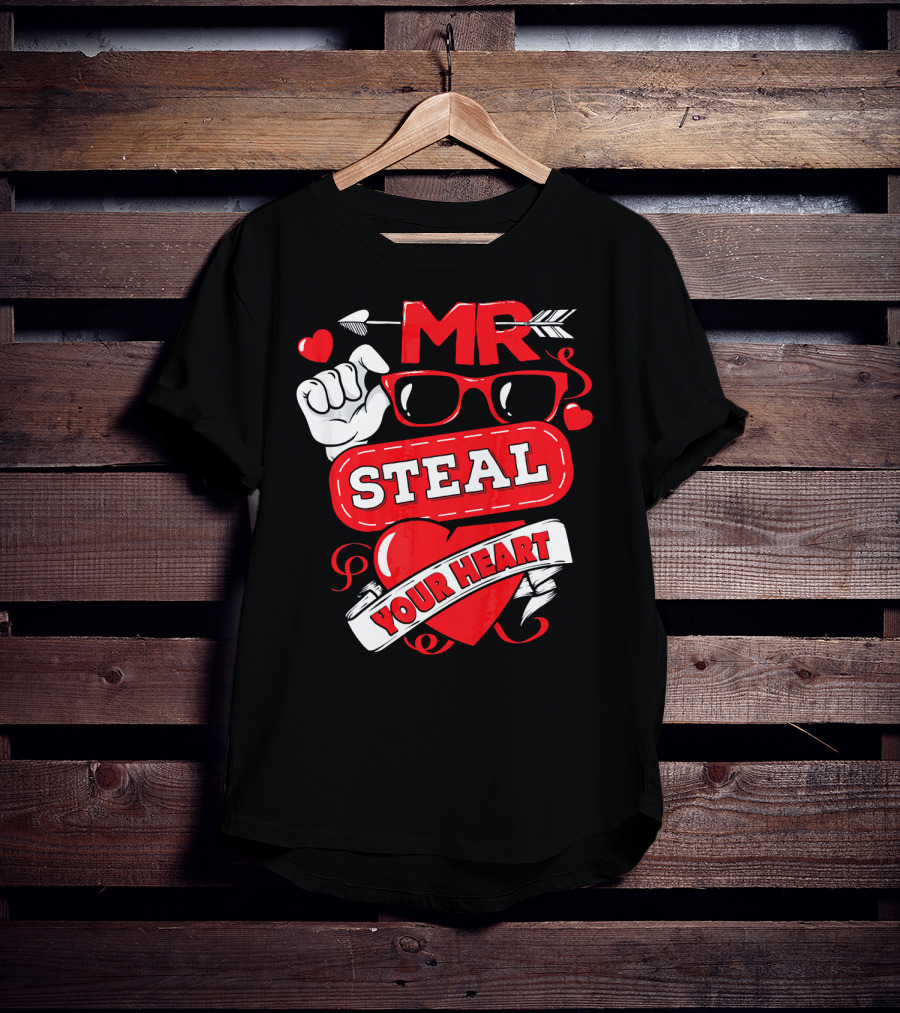 MR Steal Your Heart Valentines Day T-Shirt