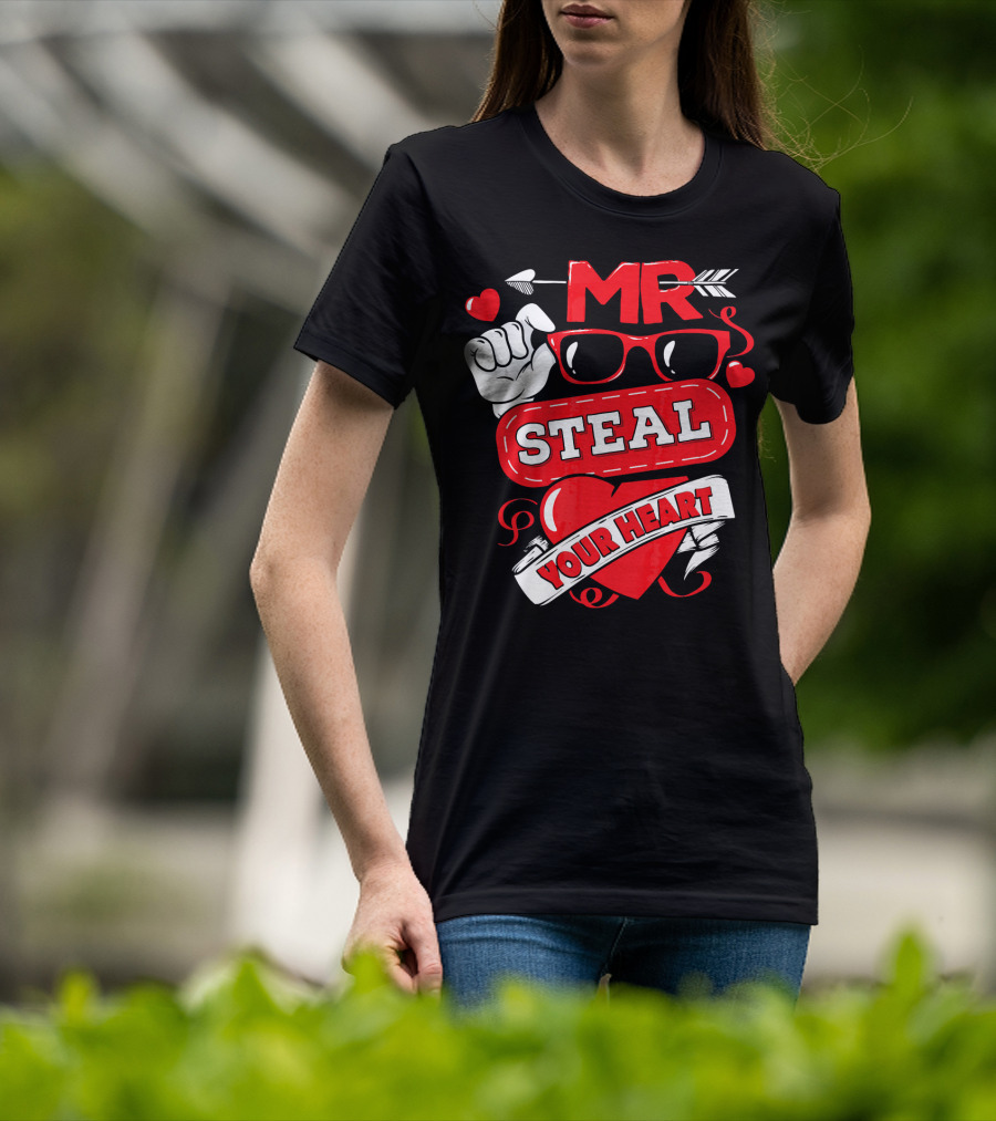 MR Steal Your Heart Valentines Day T-Shirt