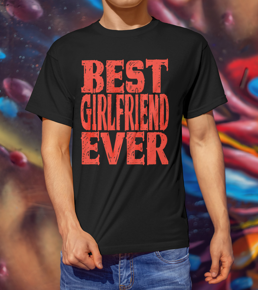 Best Girlfriend Ever Womens Valentines T-Shirt