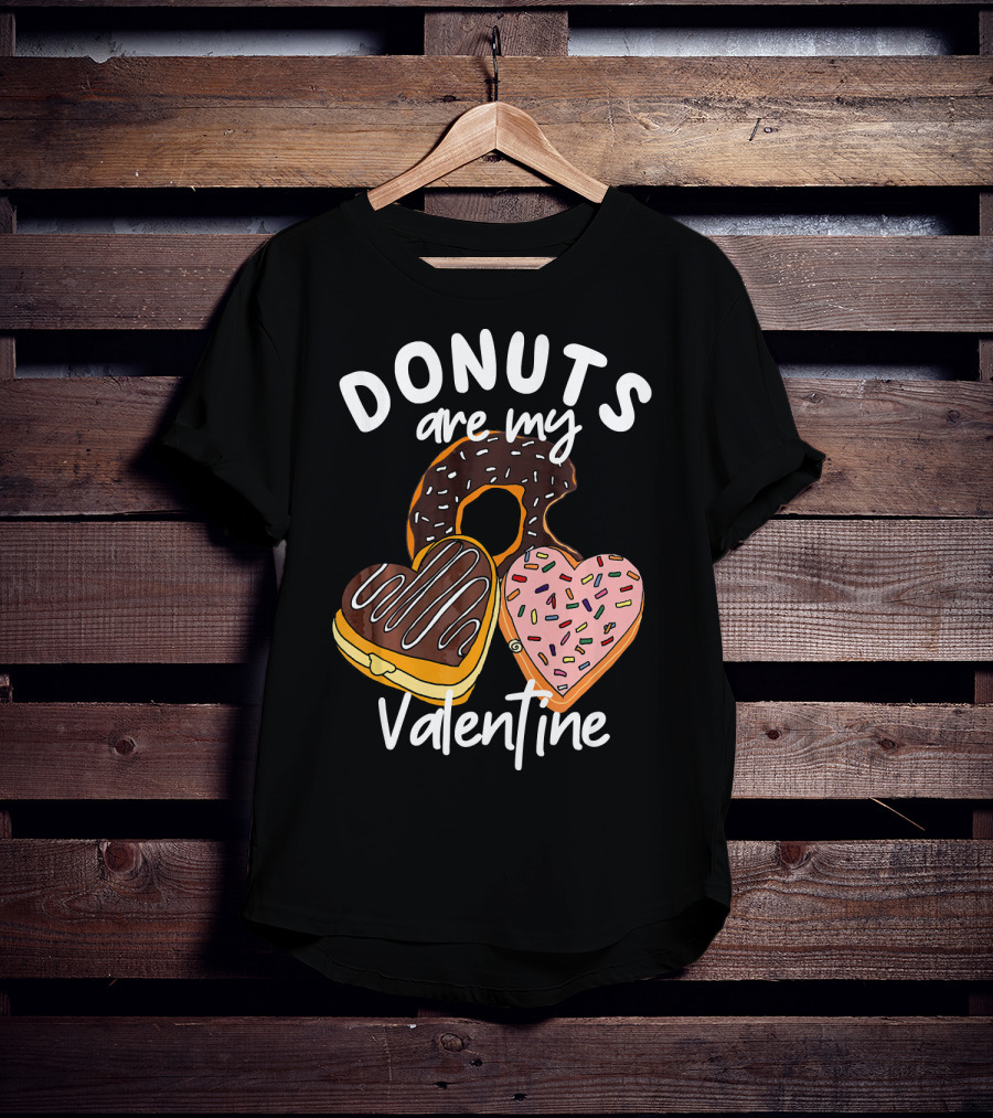 Donuts Are My Valentine Funny Anti Valentine T-Shirt