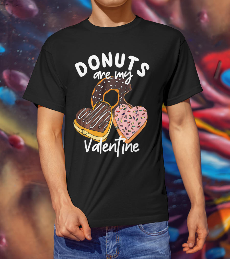 Donuts Are My Valentine Funny Anti Valentine T-Shirt