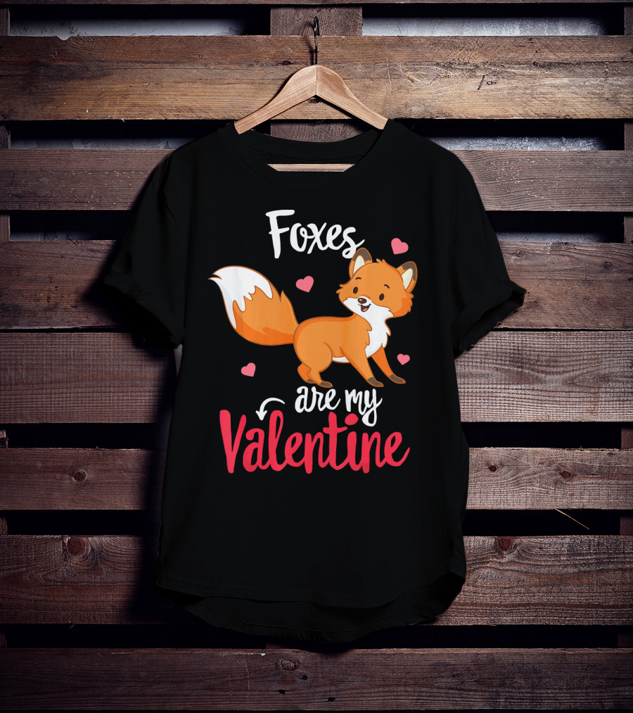 Foxes Are My Valentine Funny Valentines Hearts Cute Fox T-Shirt