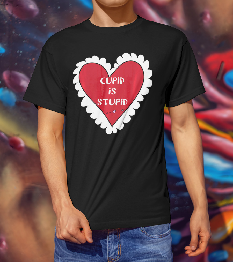 Funny Anti Valentines Day Cupid Is Stupid Heart T-Shirt