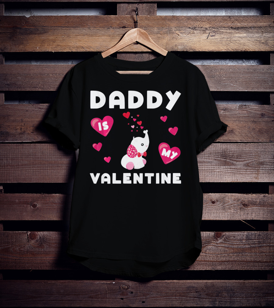 Daddy Is My Valentine Elephant Hearts T-Shirt