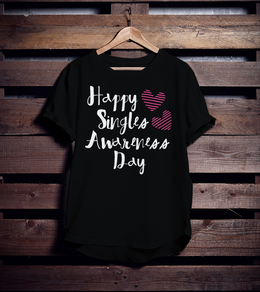 Happy Singles Awareness Day Funny Heart Anti Valentines Day T-Shirt