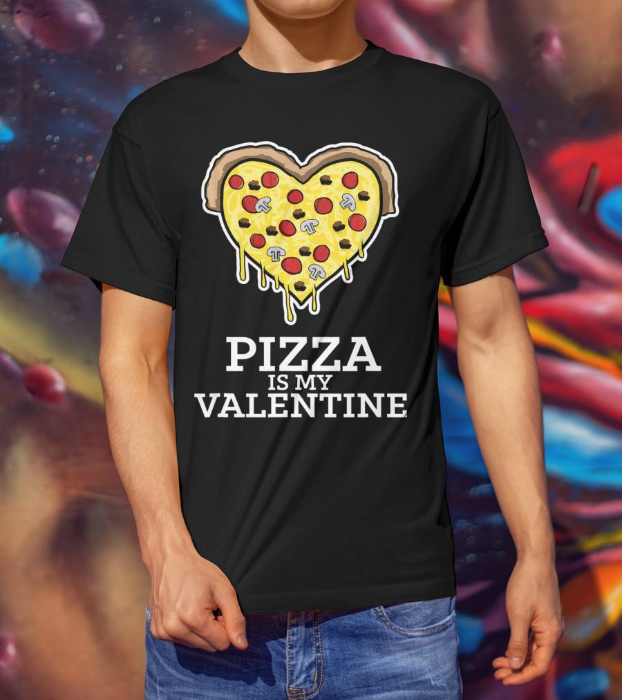 Pizza Is My Valentine Heart Shaped Cheese Pepperoni Mushrooms T-Shirt
