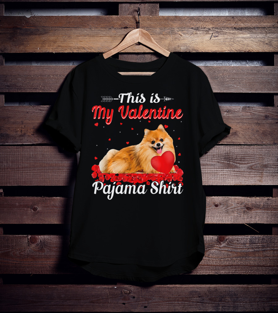 This Is My Valentine Pomeranian Pajama T-Shirt