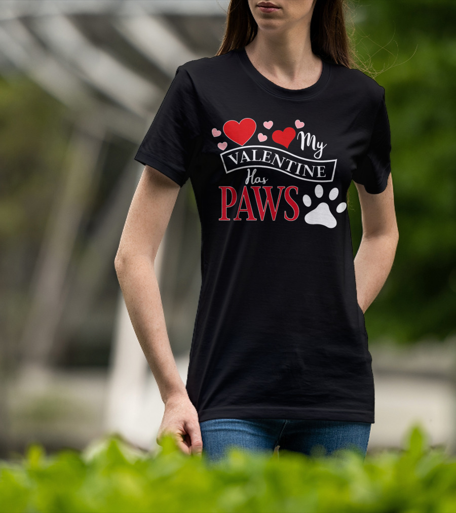 Valentine My Valentine Has Paws Dog T-Shirt