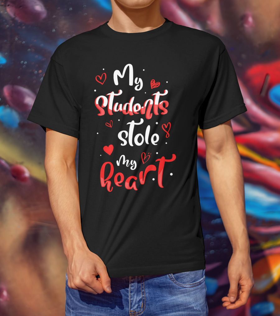 Funny Valentines Day Teacher My Students Stole My Heart T-Shirt