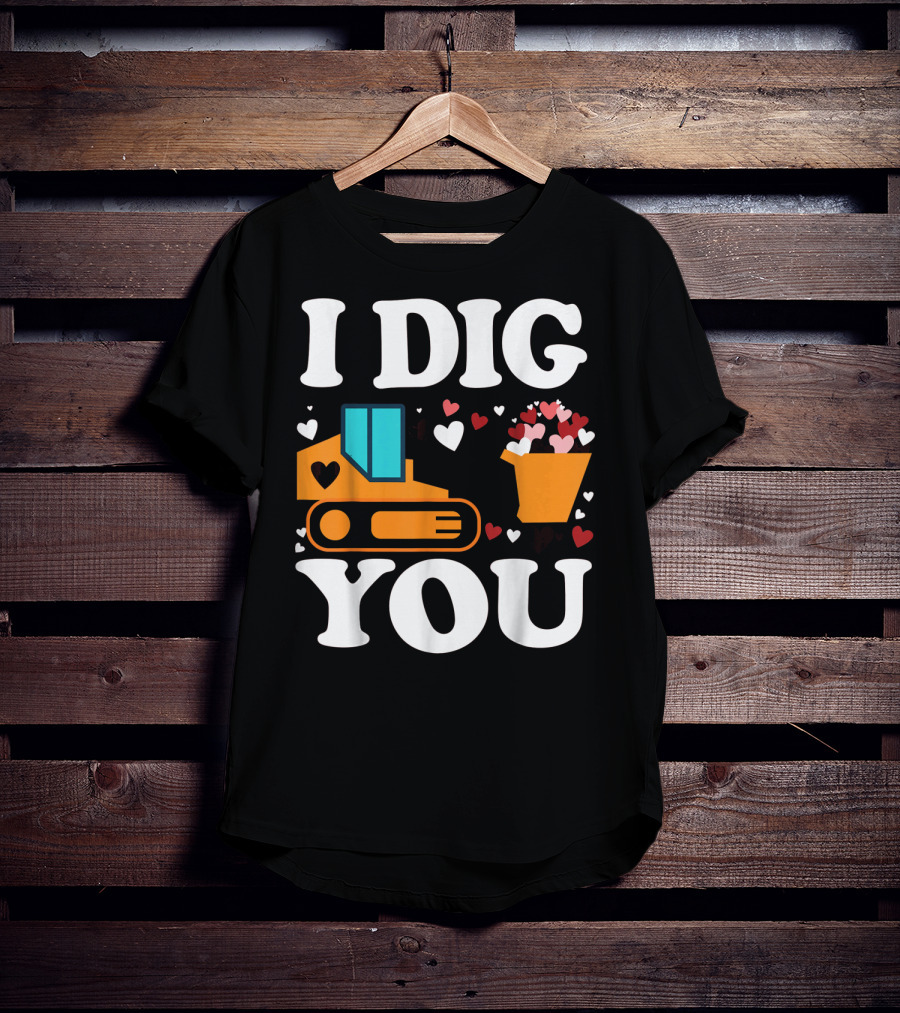 I Dig You Funny Valentines Day Boys Love Hearts Construction T-Shirt