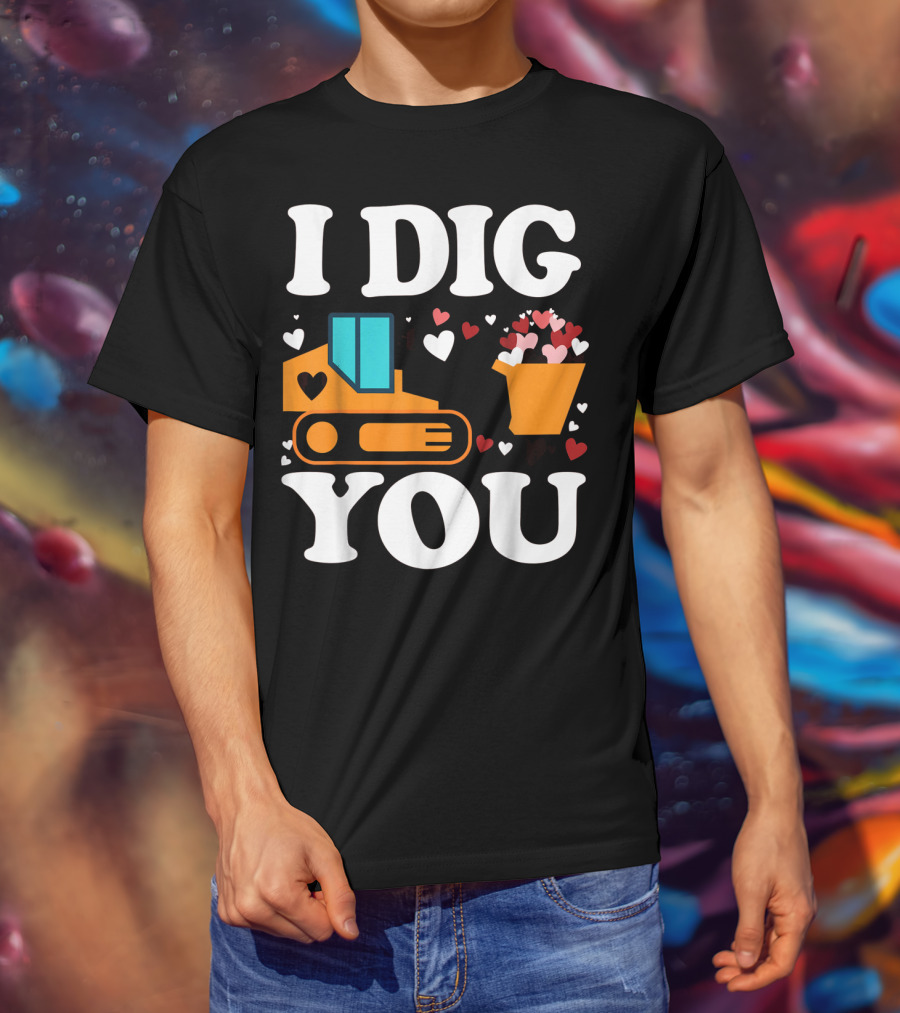 I Dig You Funny Valentines Day Boys Love Hearts Construction T-Shirt