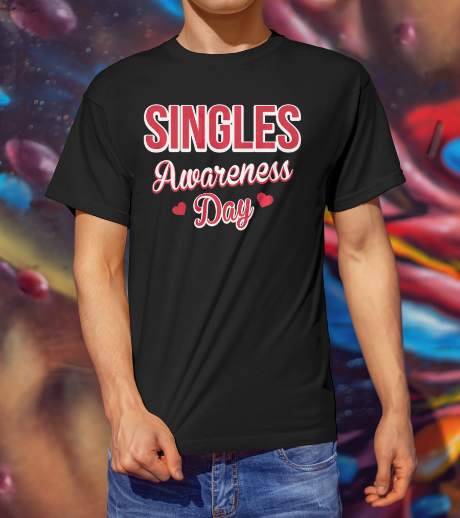 SINGLES Awareness Day Valentines Day For Singles T-Shirt
