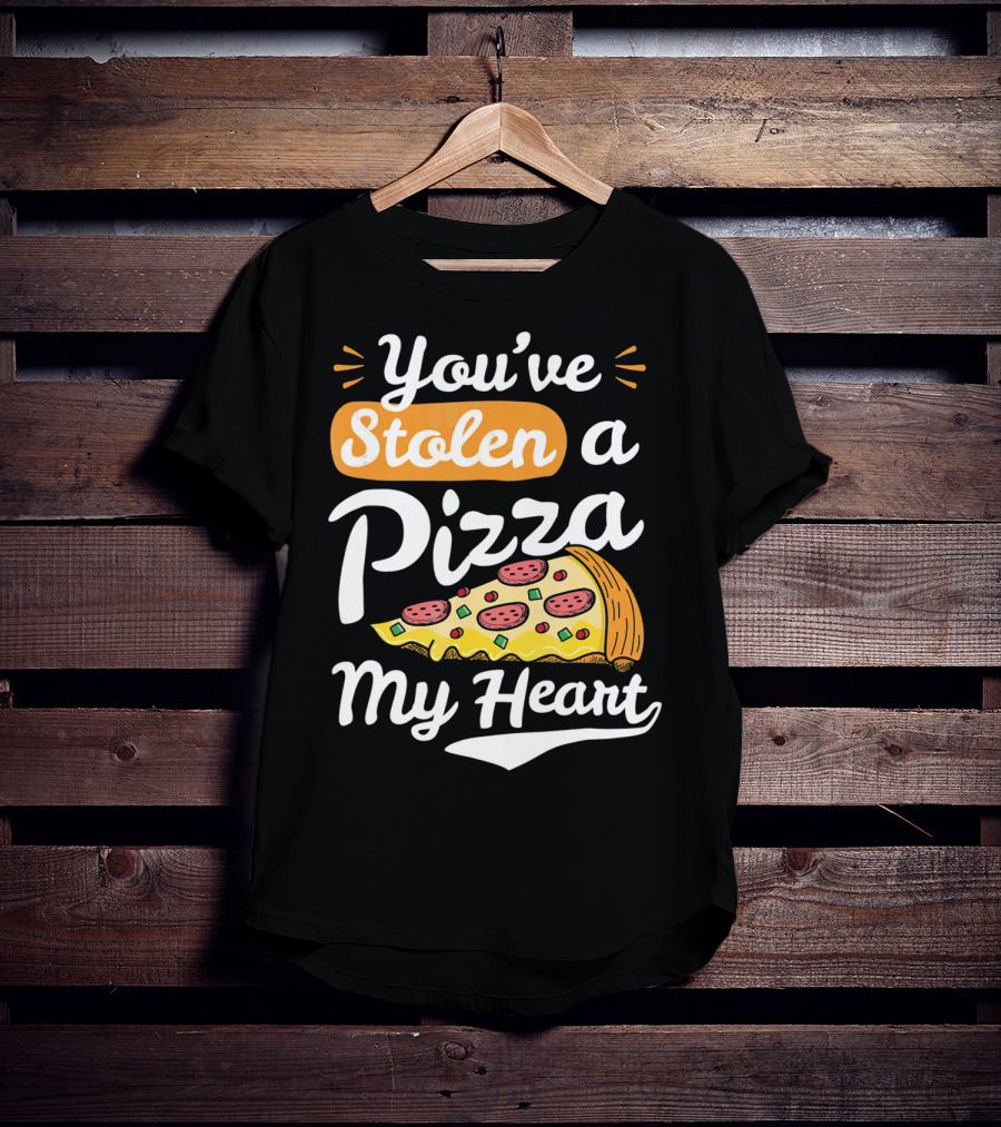 You've Stolen A Pizza My Heart Valentines T-Shirt
