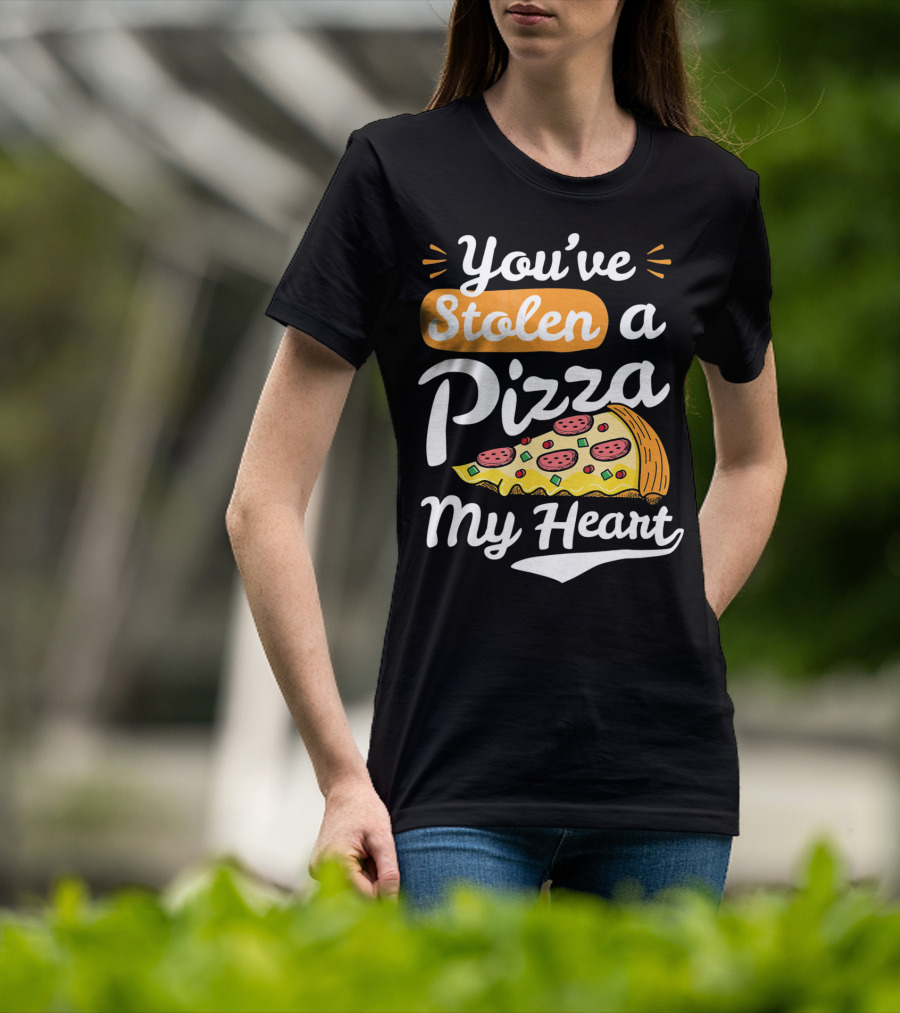 You've Stolen A Pizza My Heart Valentines T-Shirt