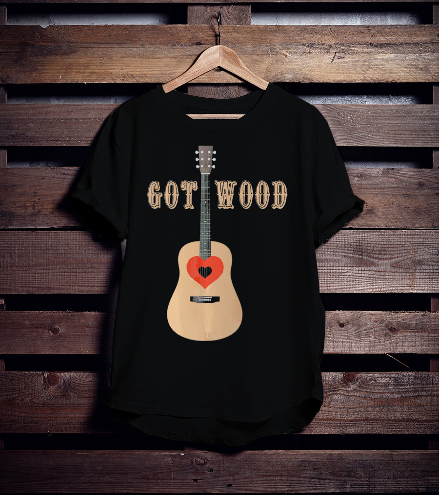 Got Wood Acoustic Guitar Heart Valentine's Day T-Shirt