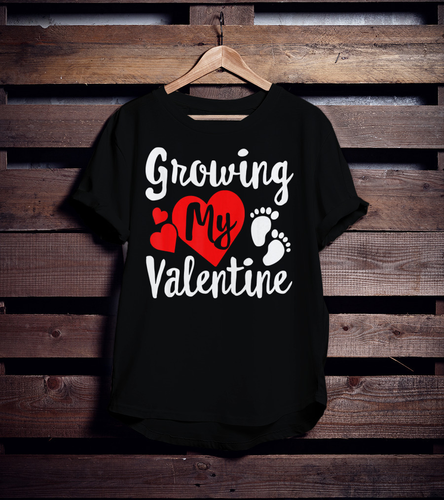 Growing My Valentine Heart Pregnancy Cute Baby Feet T-Shirt