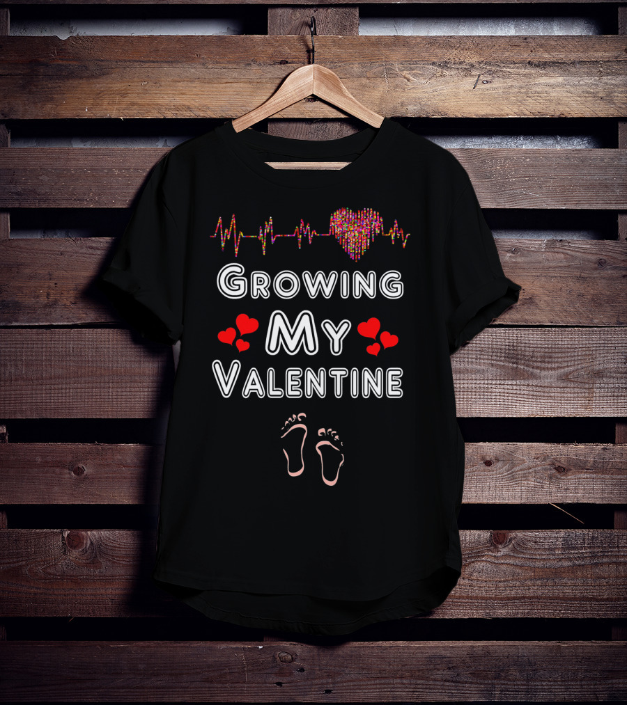 Growing My Valentine Heartbeat With Baby Footprints And Hearts T-Shirt