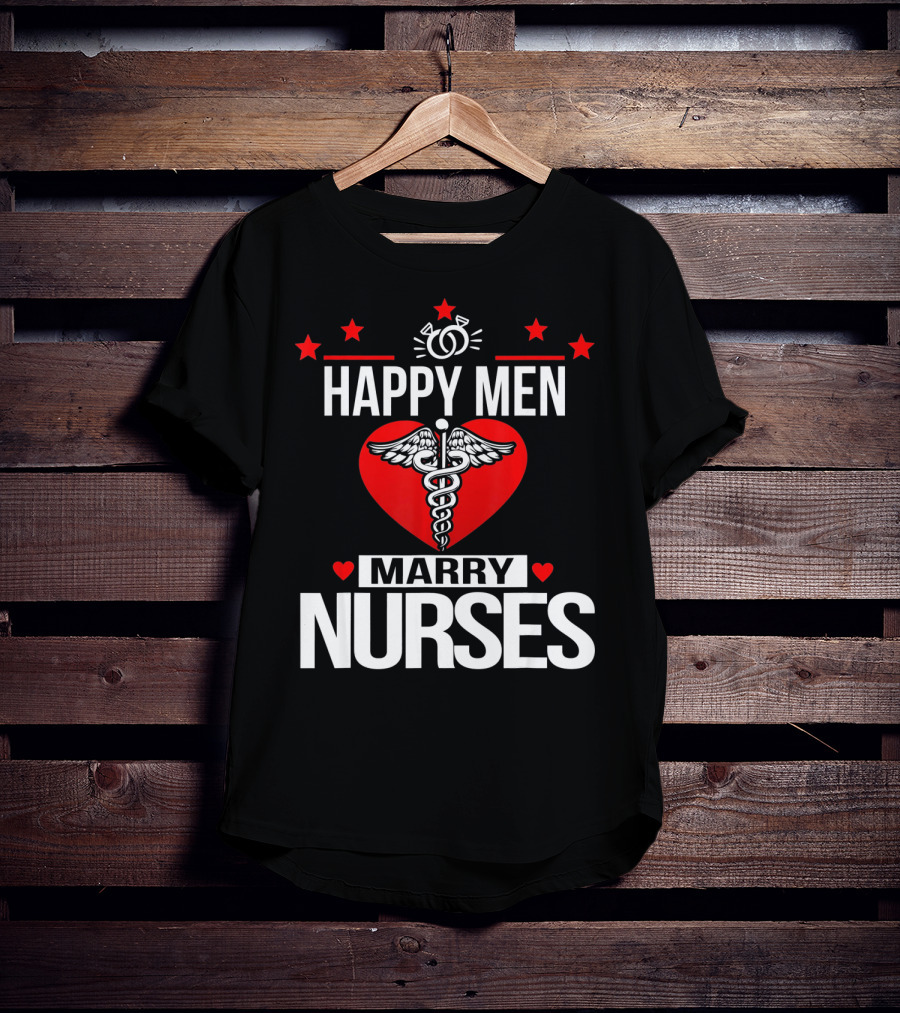 Happy Men Marry Nurses Valentine's Day Heart Caduceus T-Shirt
