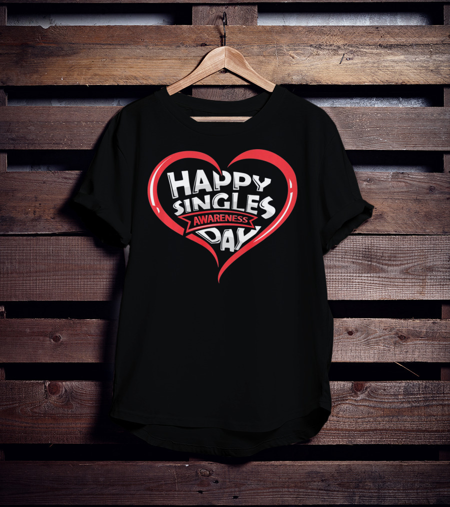 Happy Singles Awareness Day Heart Design Valentines T-Shirt
