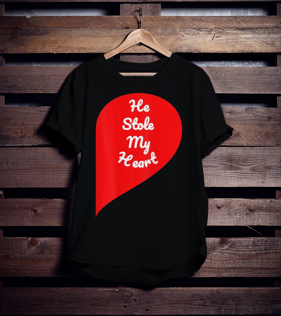 He Stole My Heart Valentine Day In Red Heart Shape T-Shirt
