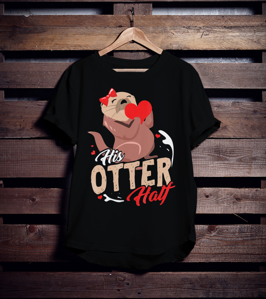 His Otter Half Valentines Day Heart And Bow T-Shirt