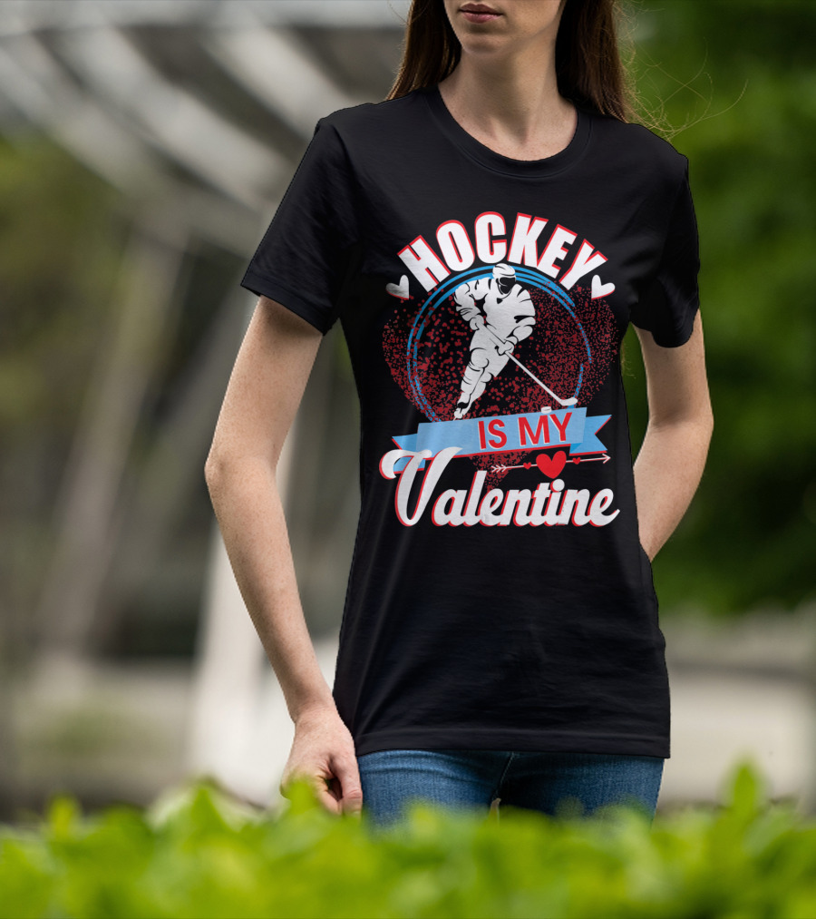Hockey Is My Valentine With Hearts And Skater T-Shirt