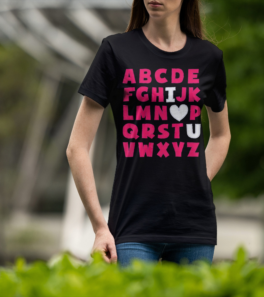 I Heart U Valentine Alphabet ABCDEFHJKLMNOPQRSTUVWXYZ T-Shirt