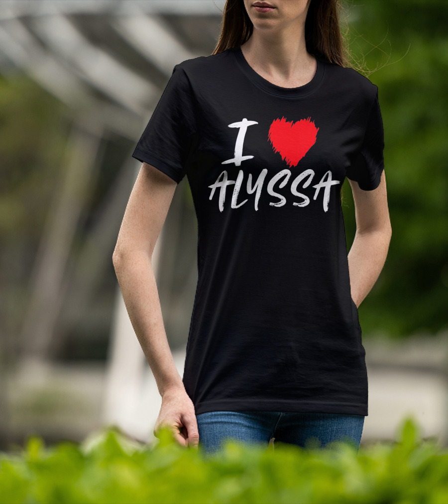 I Love Alyssa Heart T-Shirt