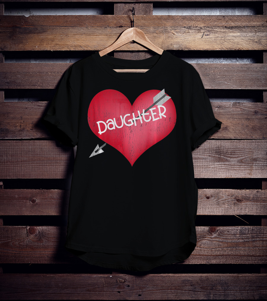 I LOVE MY DAUGHTER Valentine's Day Heart Arrow T-Shirt