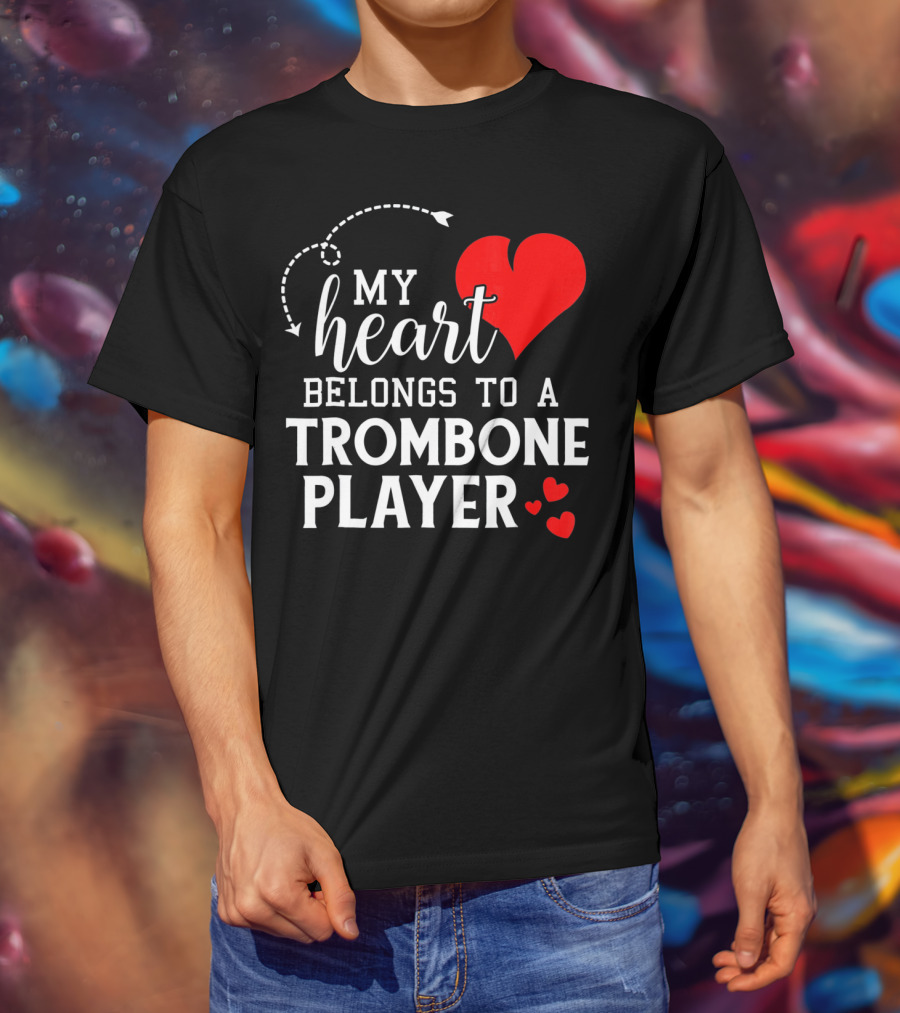 My Heart Belongs To A Trombone Player T-Shirt