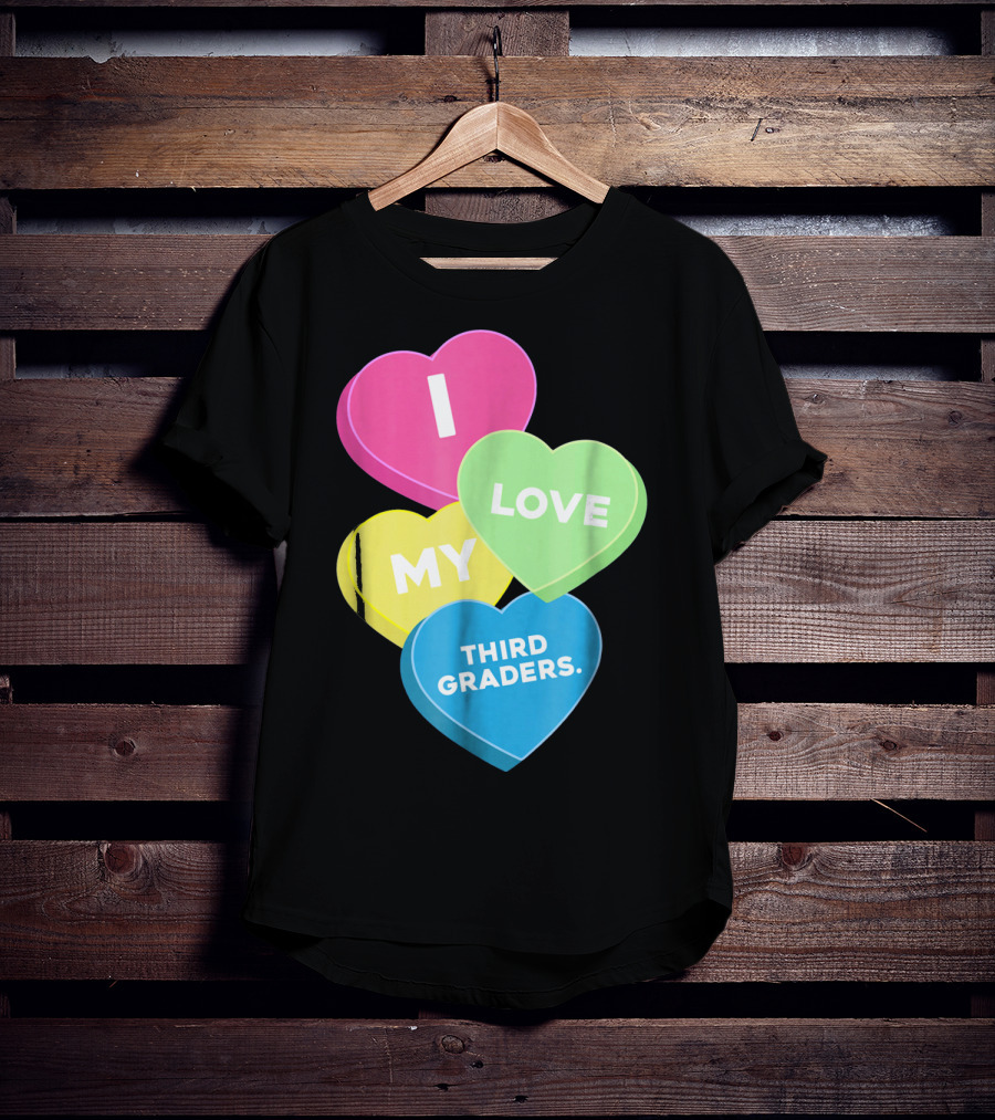 I Love My Third Graders Valentine's Day Hearts T-Shirt