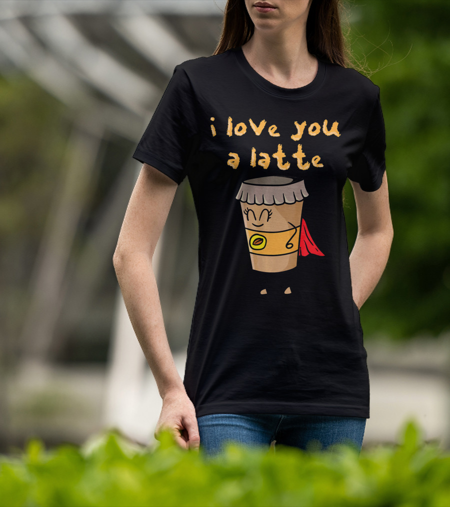 I Love You A Latte Coffee Superhero T-Shirt