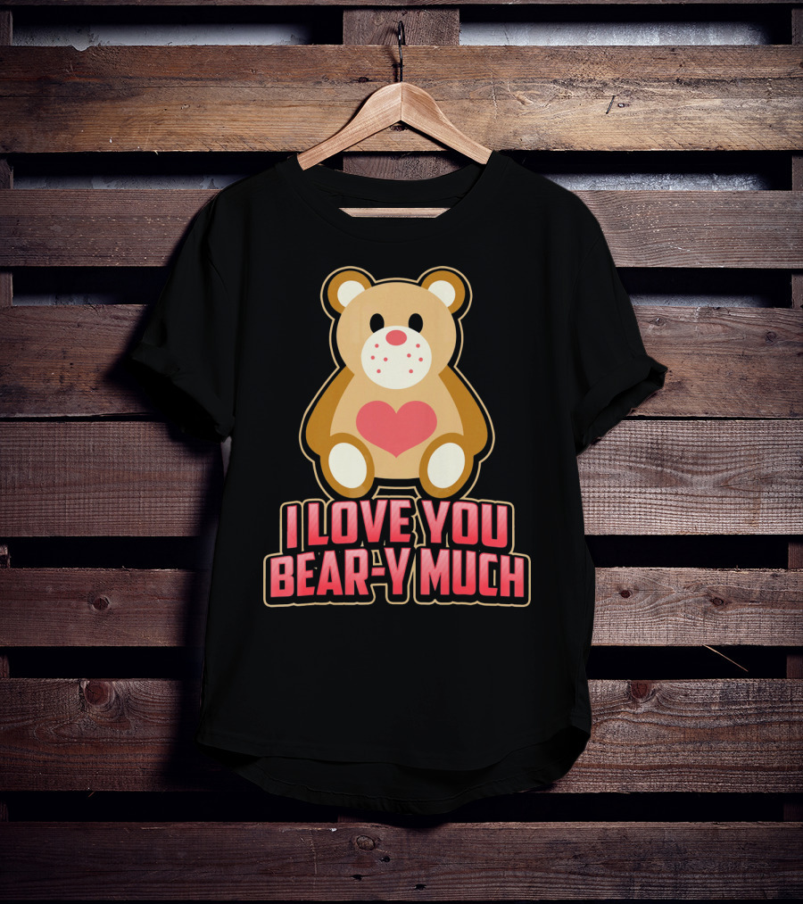 I Love You Bear Y Much Cute Valentine Bear T-Shirt