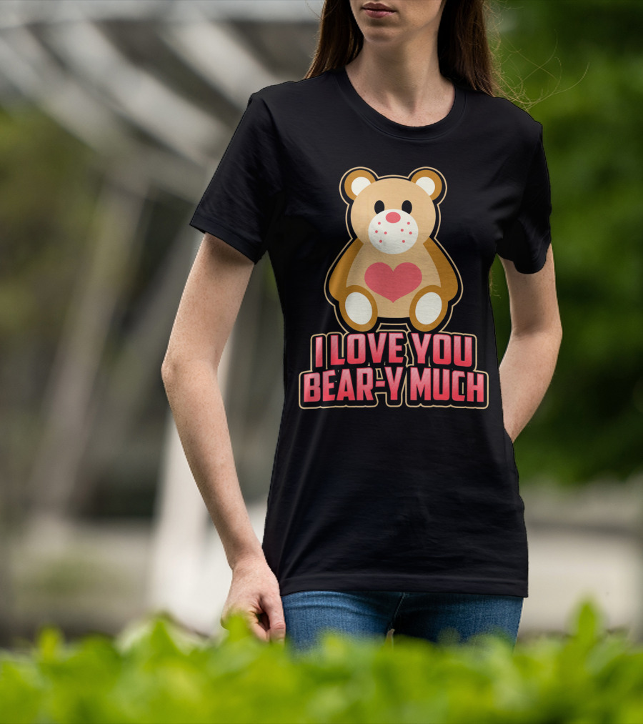 I Love You Bear Y Much Cute Valentine Bear T-Shirt