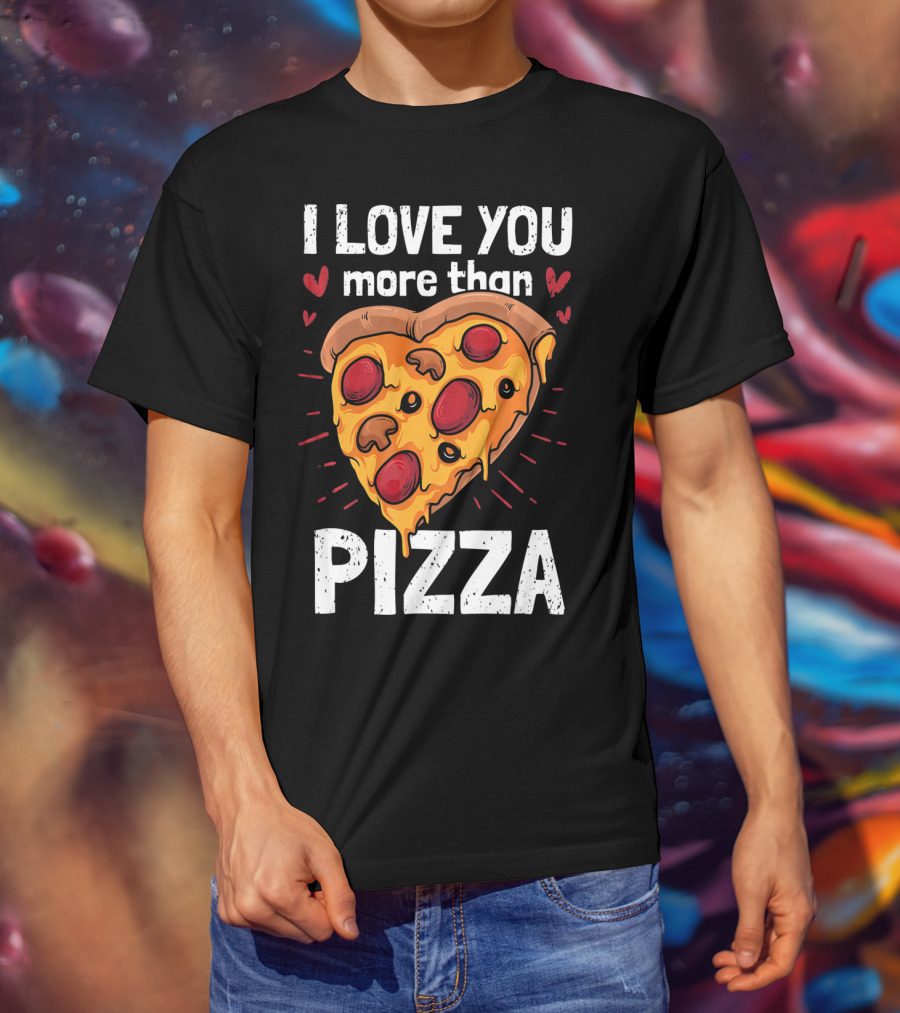 I Love You More Than Pizza Valentine Heart Pepperoni Slice T-Shirt